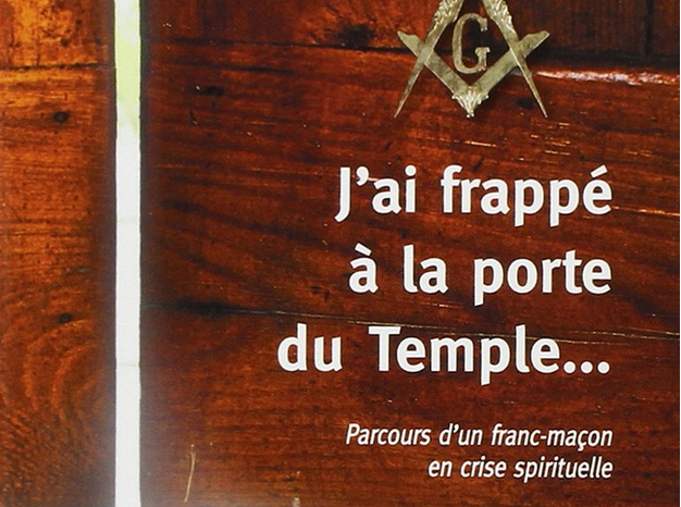 J'ai frappé à la porte du Temple...