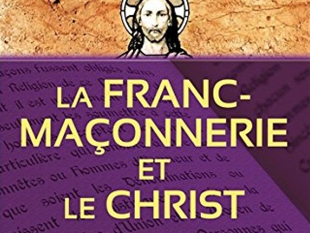 La franc-Maçonnerie et le Christ