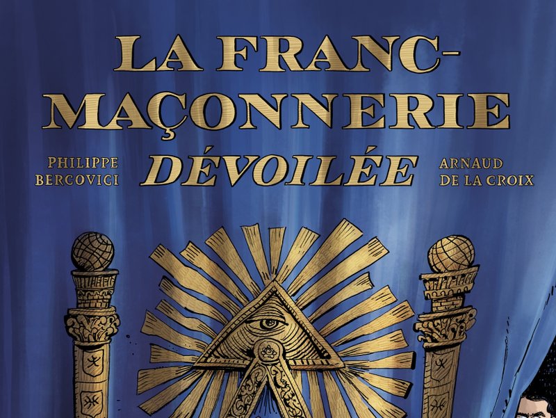 La Franc-Maçonnerie dévoilée, une superbe BD maçonnique - Hiram.be